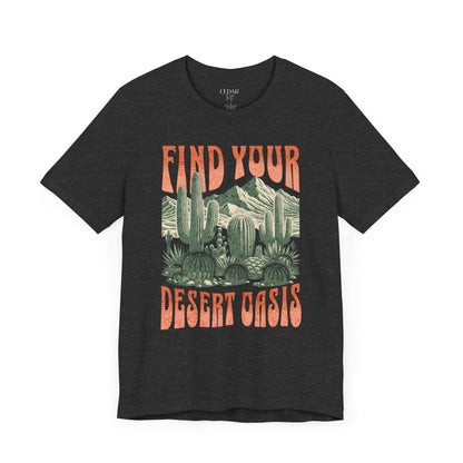 Find Your Desert Oasis T Shirt