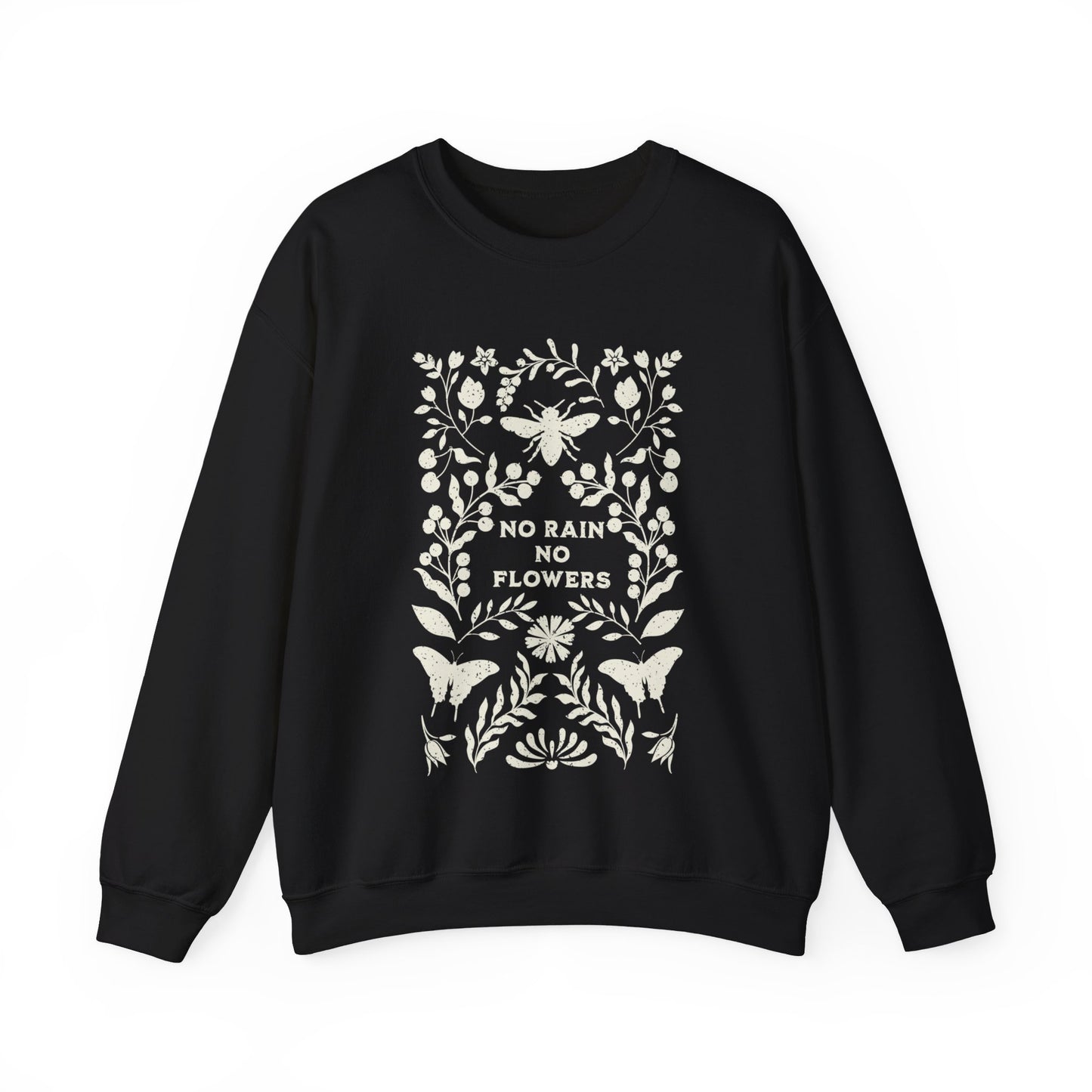 No Rain No Flowers Crewneck Sweatshirt