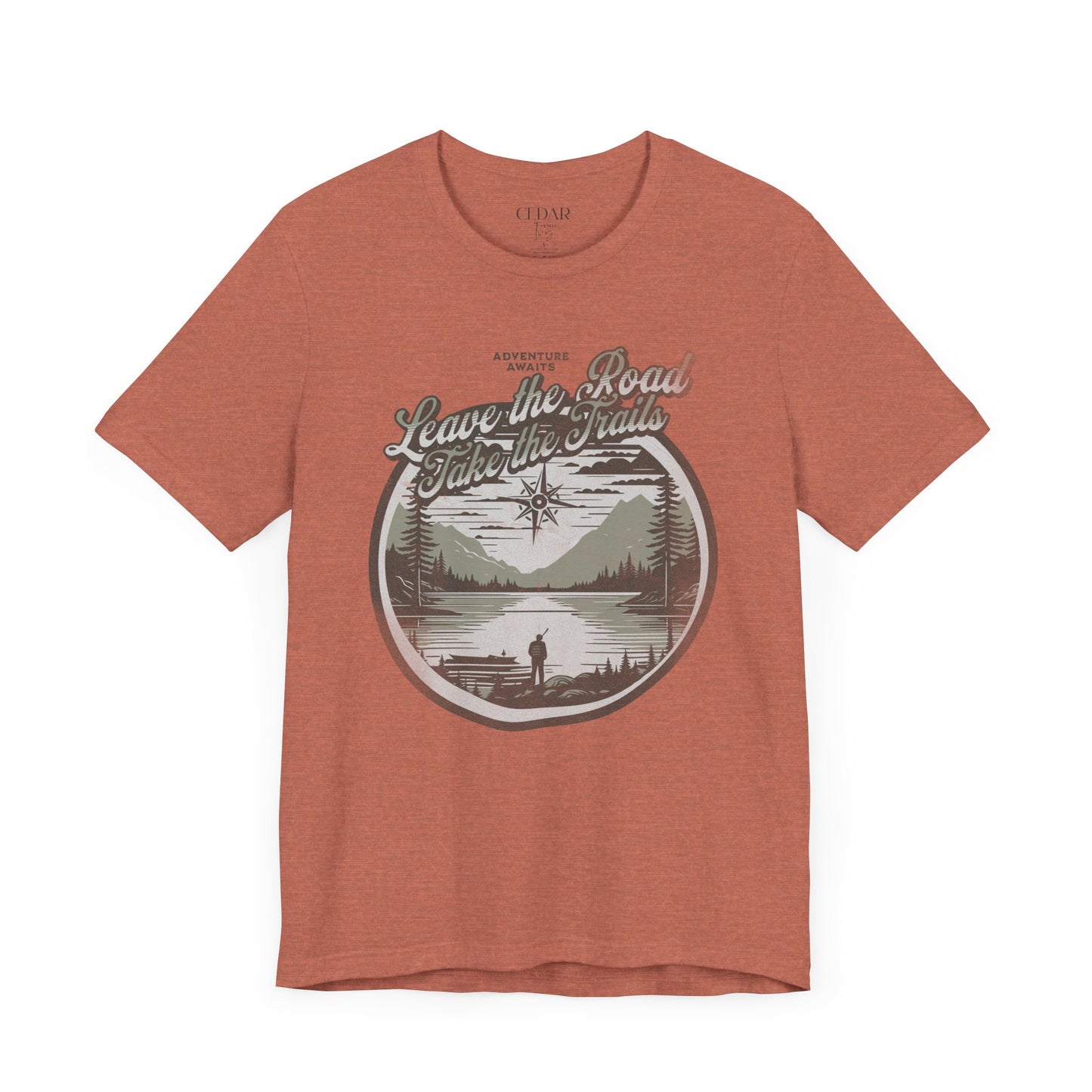 Leave The Road Take The Trails TShirt