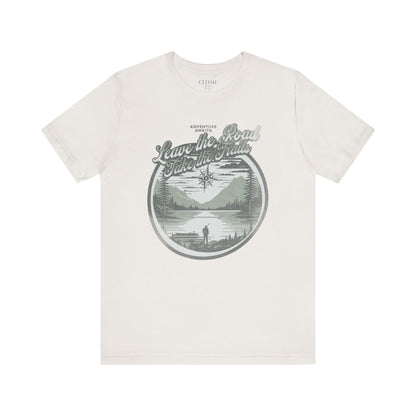 Leave The Road Take The Trails TShirt