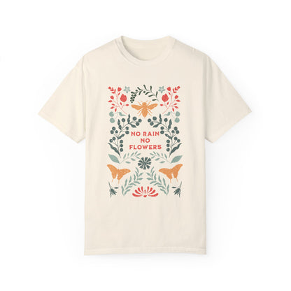 Comfort Colors No Rain No Flowers Unisex Fit T-shirt