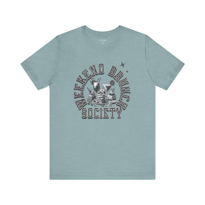 Weekend Brunch Society T Shirt