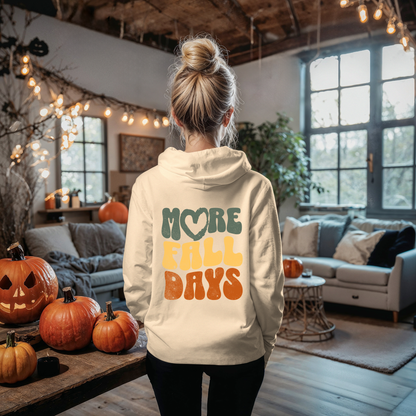 More Fall Days Hoodie Sweatshirt