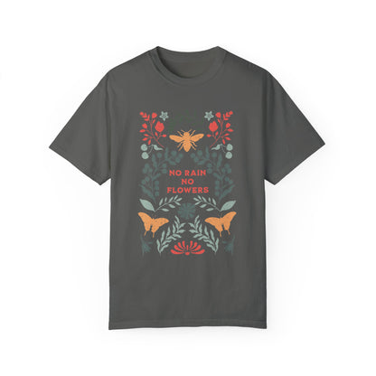 Comfort Colors No Rain No Flowers Unisex Fit T-shirt