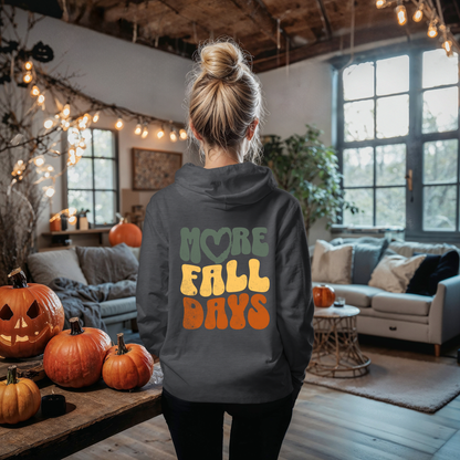 More Fall Days Hoodie Sweatshirt