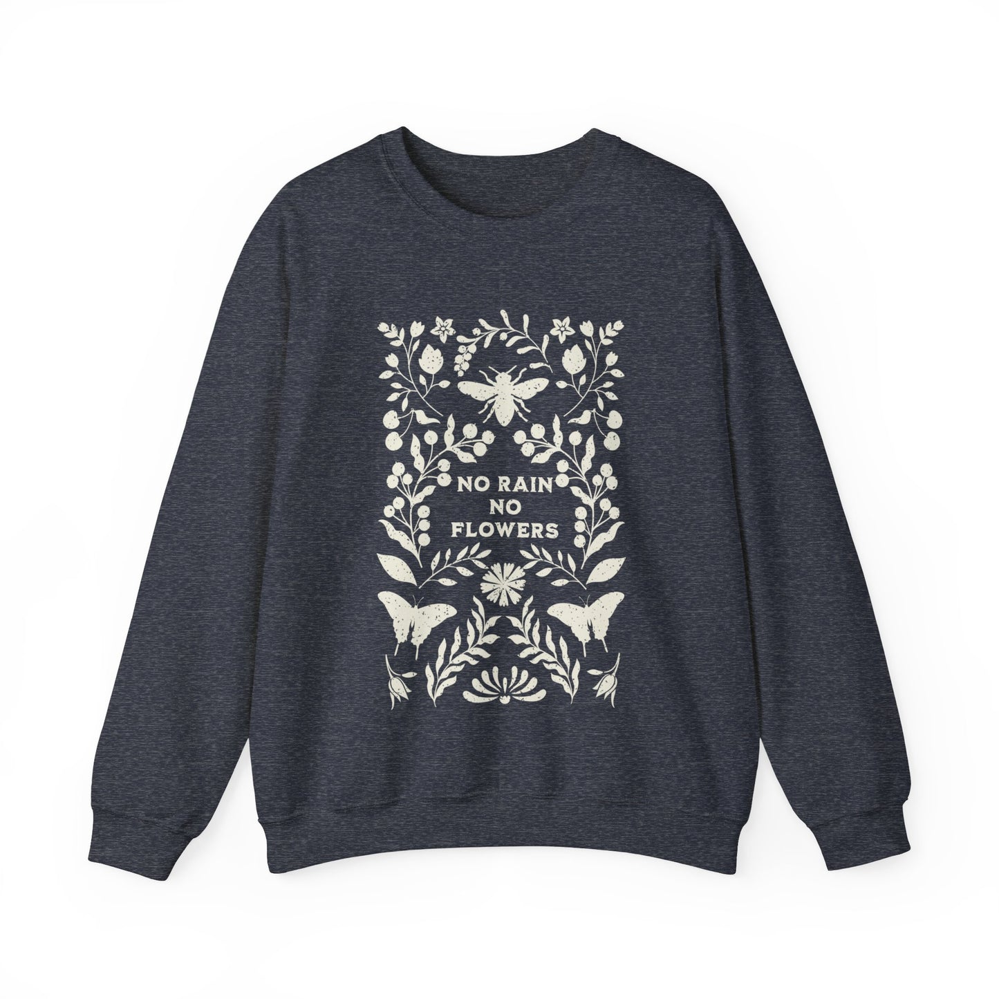 No Rain No Flowers Crewneck Sweatshirt