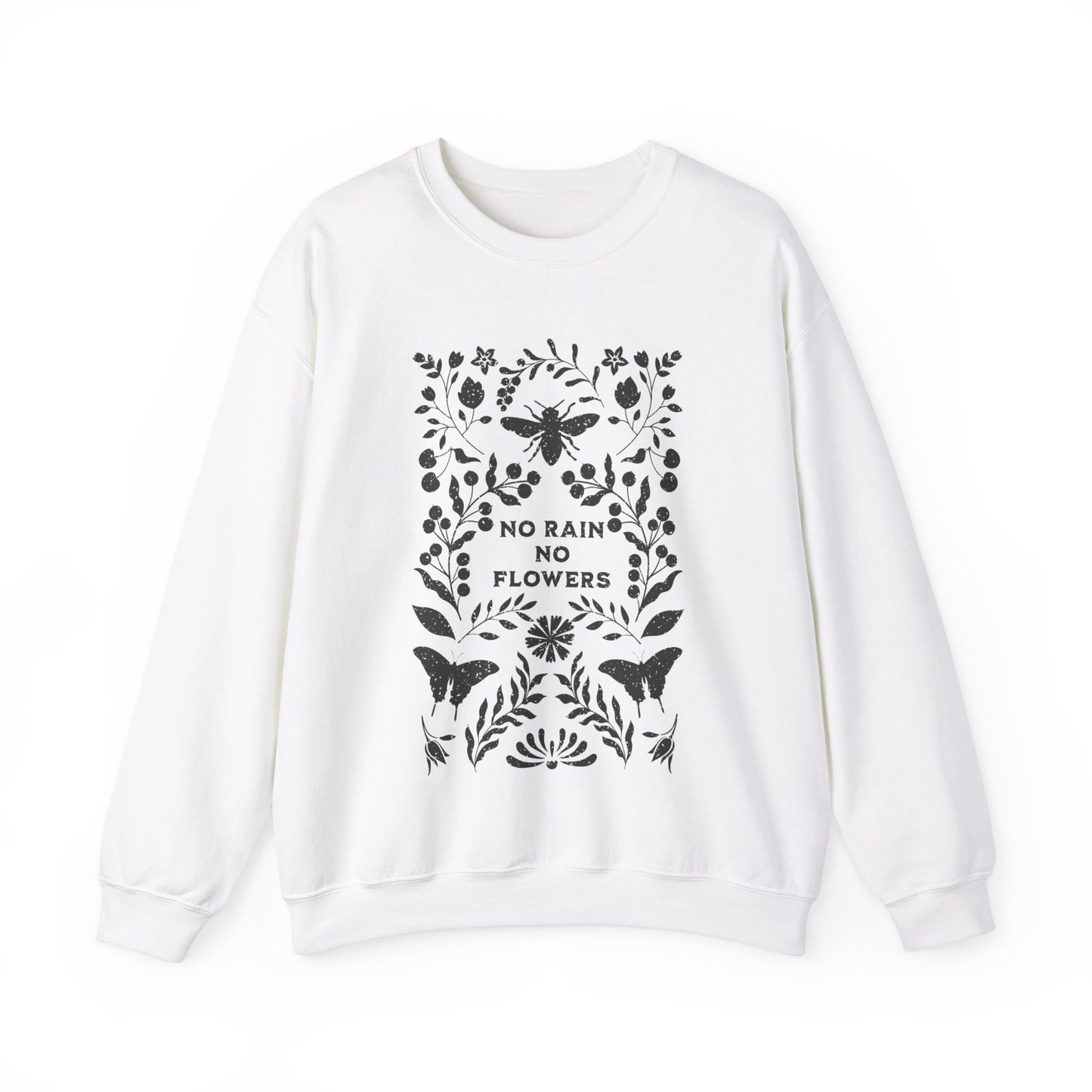 No Rain No Flowers Crewneck Sweatshirt