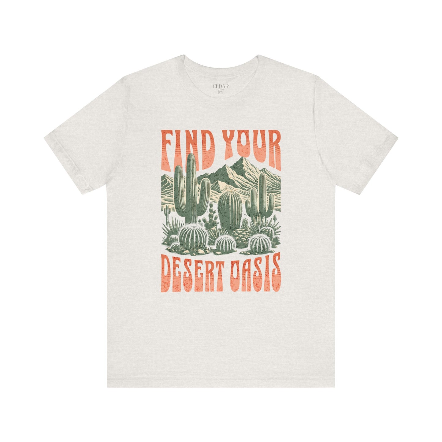 Find Your Desert Oasis T Shirt